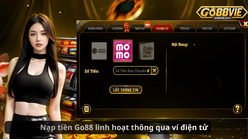 Nạp tiền Go88 linh hoạt thông qua ví điện tử