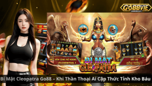 Bí Mật Cleopatra Go88 – Khi Thần Thoại Ai Cập Thức Tỉnh Kho Báu