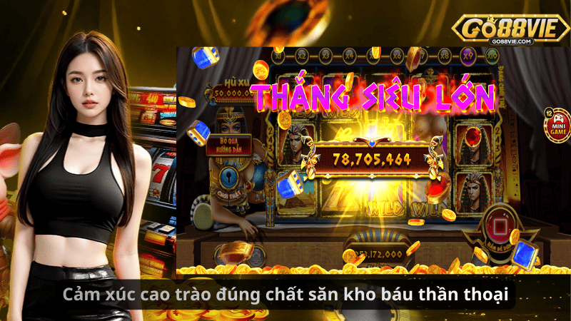 Cảm xúc cao trào đúng chất săn kho báu thần thoại