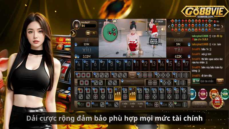 Dải cược rộng đảm bảo phù hợp mọi mức tài chính